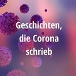 Geschichten, die Corona schrieb Corona Geschichten