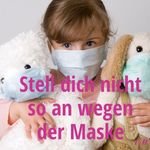 Stell dich nicht so an wegen der Maske stell dich nicht so an wegen der maske