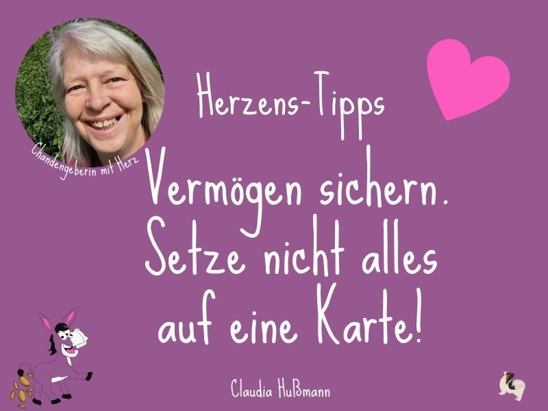 Vermögen sichern. Setze nicht alles auf eine Karte.