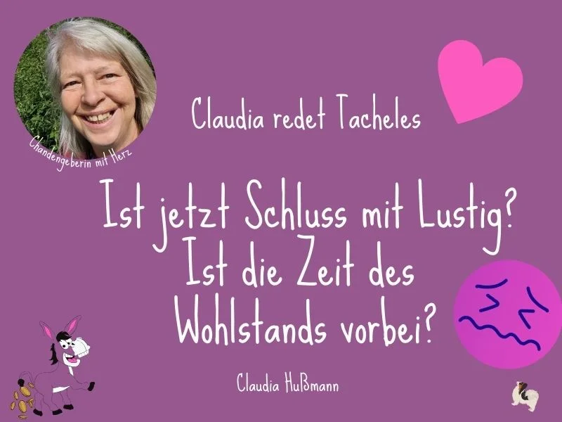 Ist es mit dem Wohlstand jetzt vorbei? Schluss mit Lustig
